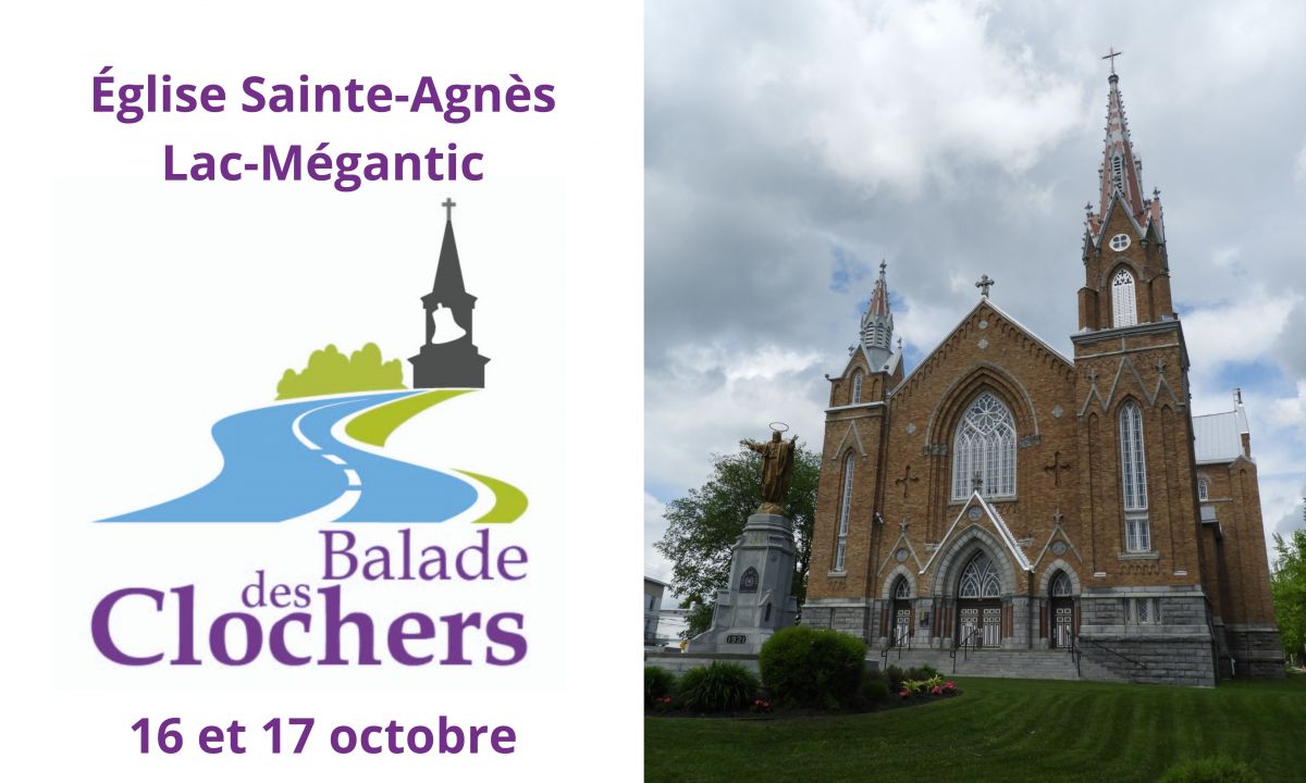 Balade des clochers 2021<br>Découvrez l'église Sainte-Agnès de Lac-Mégantic