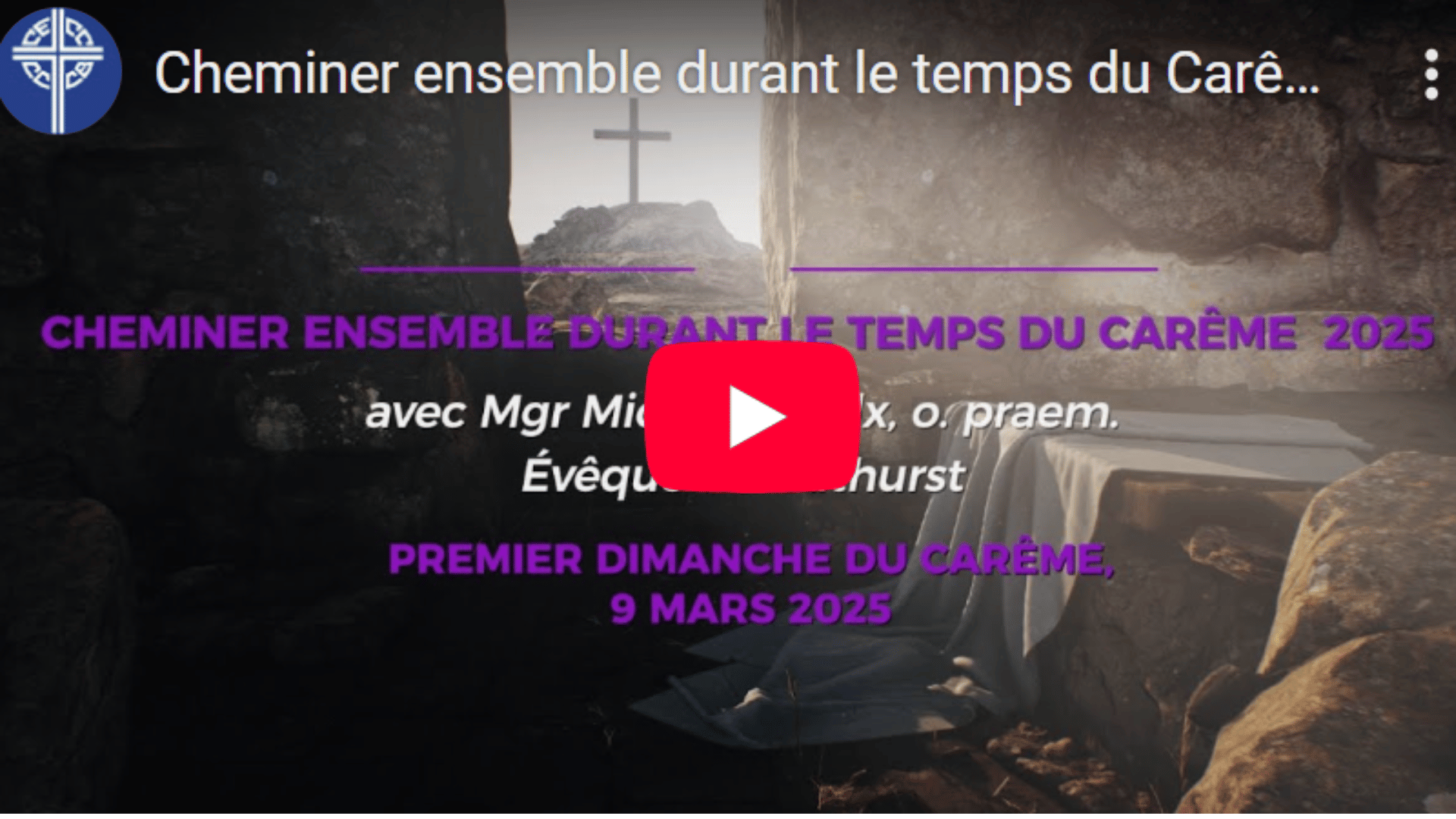 Cheminer ensemble durant le tempsn du Carême : vidéos de la CECC